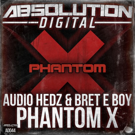 Phantom X (Original Mix) ft. Bret E Boy
