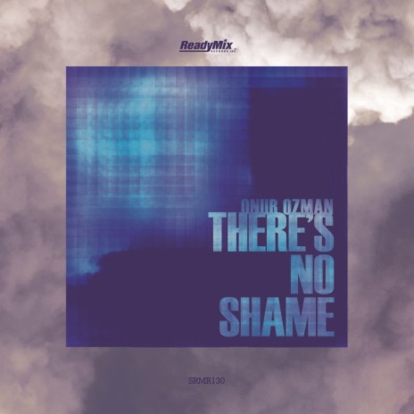 There's No Shame (Original Mix)