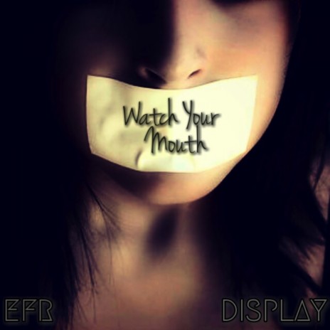 Watch Your Mouth (Original Mix)