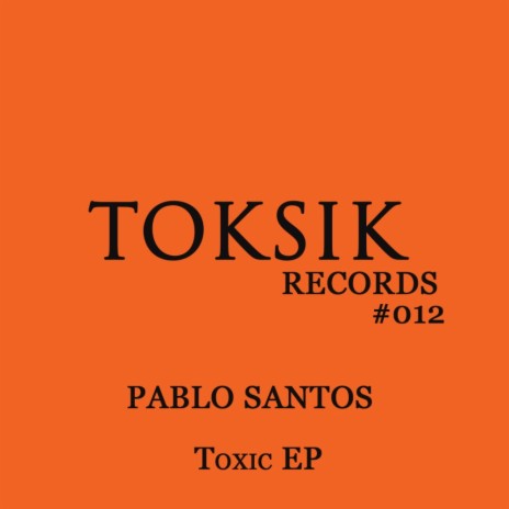 Toxic (Original Mix)