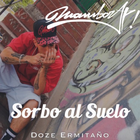 Sorbo al Suelo ft. Doze Ermitaño | Boomplay Music