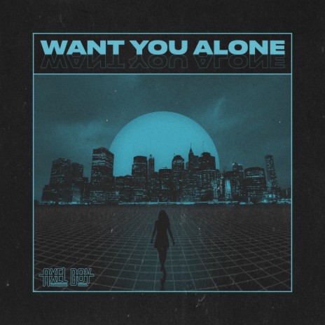 Want You Alone | Boomplay Music