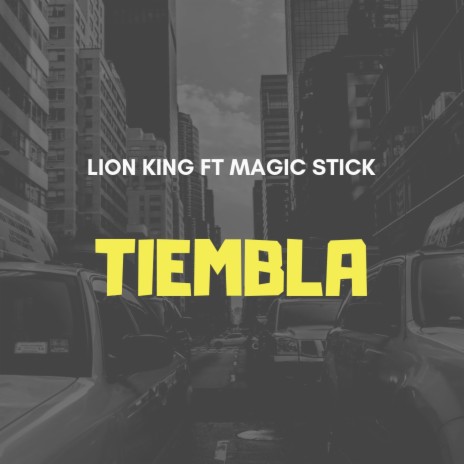 Tiembla ft. Magic Stick | Boomplay Music