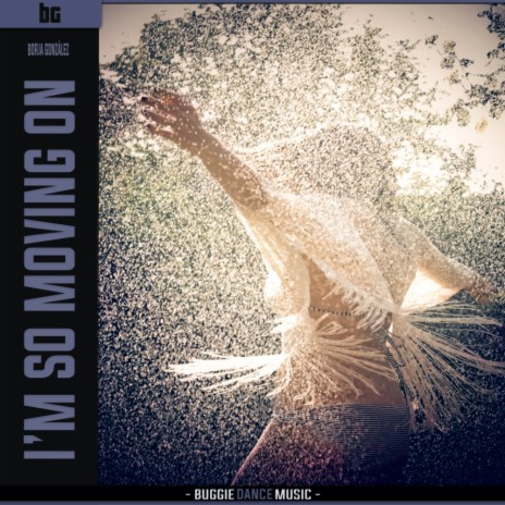 I'm So Moving On (Original Mix) | Boomplay Music