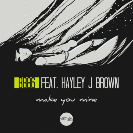 Make You Mine (Original Mix) ft. Hayley J Brown | Boomplay Music