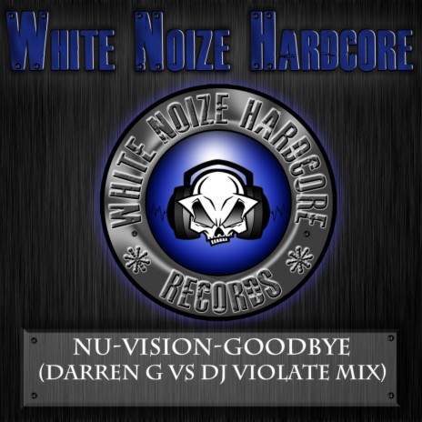 Goodbye (Darren G Vs Dj Violate Mix) | Boomplay Music