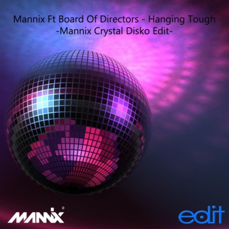 Hanging Tough (Mannix Crystal Disko Edit) ft. Board Of Directors | Boomplay Music