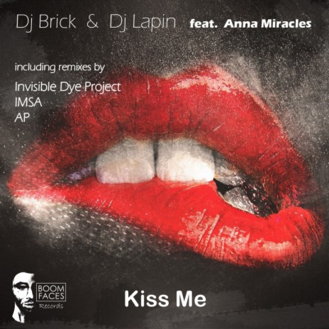Kiss Me (Invisible Dye Project Remix) ft. DJ Lapin & Anna Miracles | Boomplay Music
