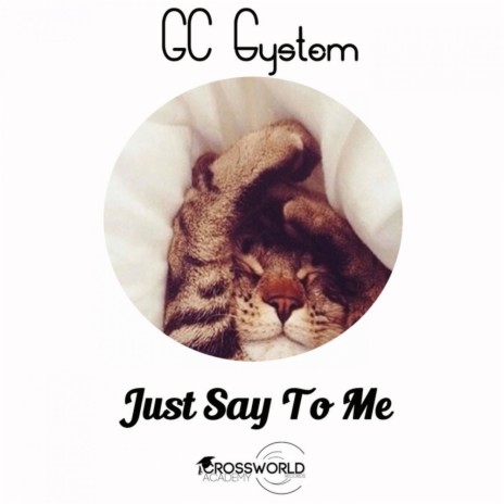 Just Say To Me (Original Mix)