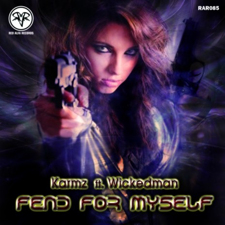 Fend For Myself (Original Mix) ft. Wickedman