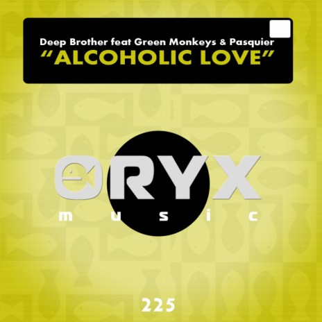Alcoholic Love (Original Mix) ft. Green Monkeys & Pasquier