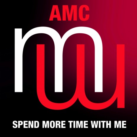 Spend More Time With Me (Original Mix)