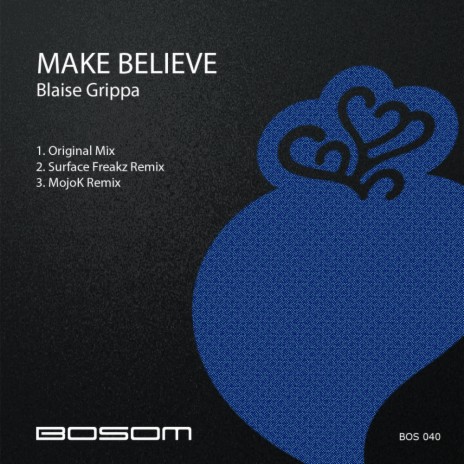 Make Believe (Original Mix) | Boomplay Music