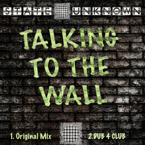 Talking To The Wall (Original Mix)