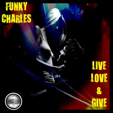 Live Love & Give (Original Mix) | Boomplay Music