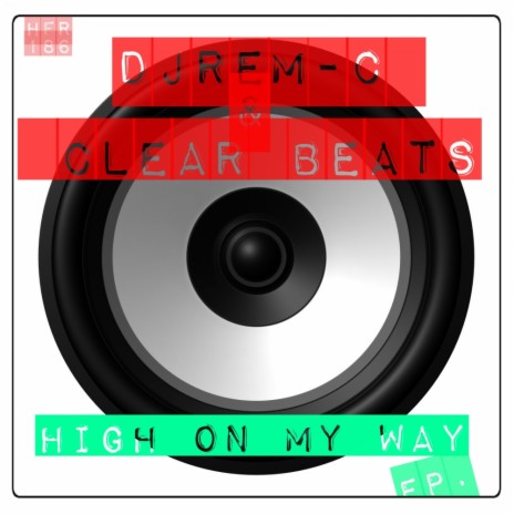 High On My Way (Original Mix) ft. Clear Beats | Boomplay Music