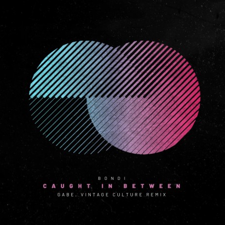 Caught in Between (Remix) ft. Vintage Culture & Bondi | Boomplay Music