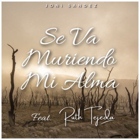 Se Va Muriendo Mi Alma ft. Ruth Tejeda | Boomplay Music