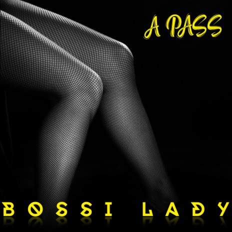 Bossi Lady | Boomplay Music