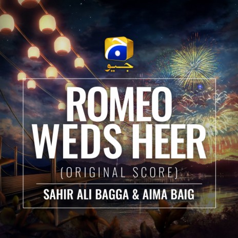 Romeo Weds Heer (Original Score) ft. Aima Baig