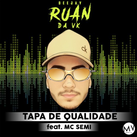 Tapa de Qualidade ft. Mc Semi | Boomplay Music