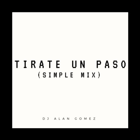 Tirate un Paso (Simple Mix) | Boomplay Music