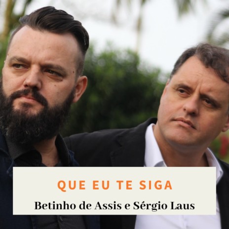 Que Eu Te Siga ft. Sergio Laus | Boomplay Music