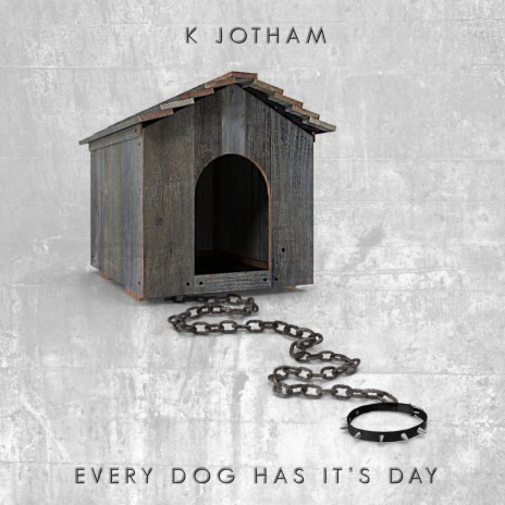Every Dog Has Its Day | Boomplay Music