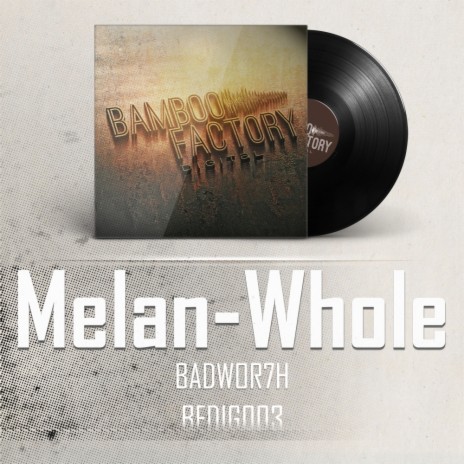 Melan-Whole (Original Mix)