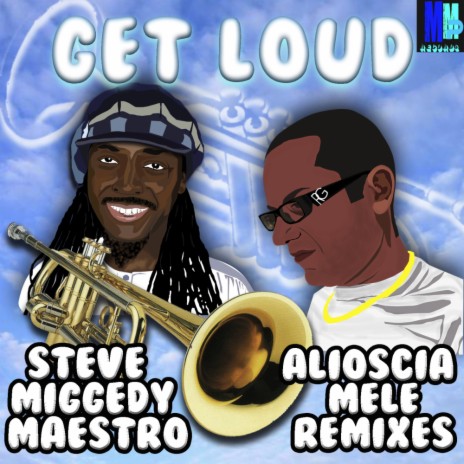 Get Loud! (Alioscia Mele Remix Part 2)