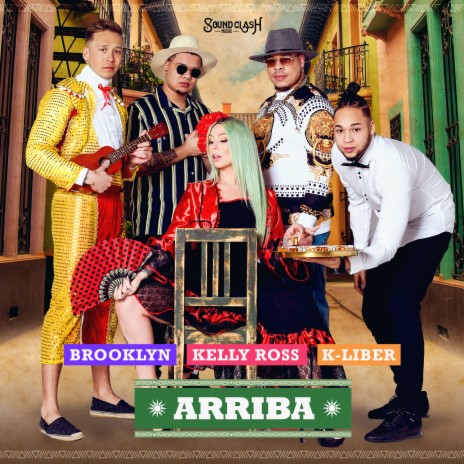 Arriba ft. Kelly Ross & K-Liber | Boomplay Music