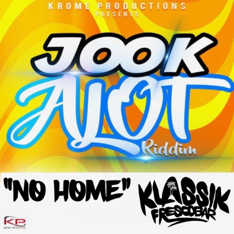 No Home (Jook Alot Riddim) | Boomplay Music