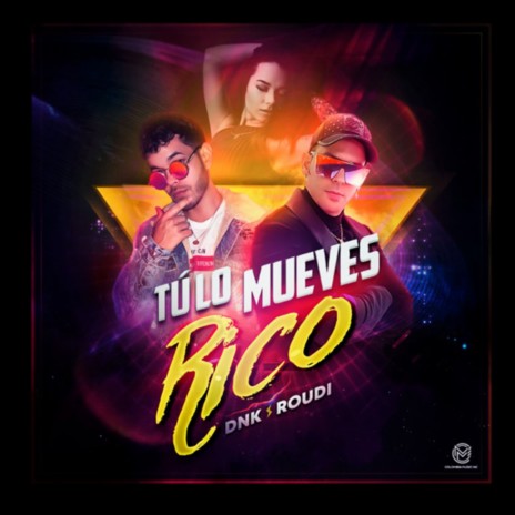 Tú Lo Mueves Rico ft. Roudi | Boomplay Music