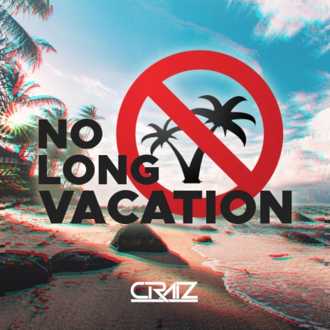 No Long Vacation | Boomplay Music