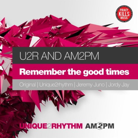 Remember The Good Times (Jeremy Juno Remix) ft. AM2PM | Boomplay Music