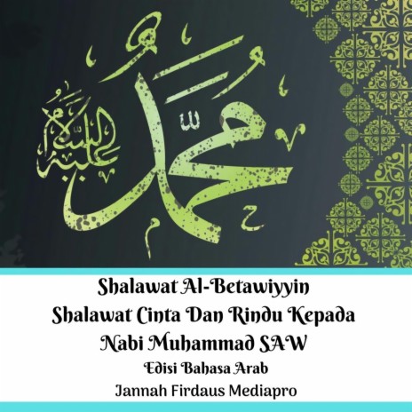 Shalawat Al-Betawiyyin Shalawat Cinta Dan Rindu Kepada Nabi Muhammad Saw Edisi Bahasa Arab | Boomplay Music