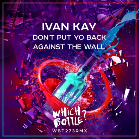 Don't Put Yo Back Against The Wall (Radio Edit) | Boomplay Music