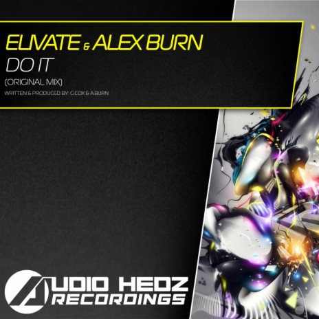 Do It! (Original Mix) ft. Alex Burn | Boomplay Music