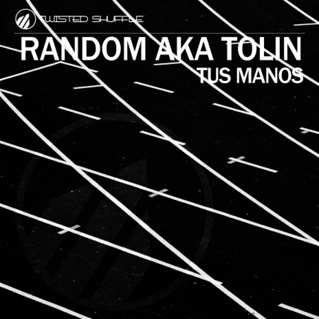 Tus Manos (Radio Edit) ft. Tolin | Boomplay Music