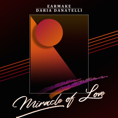 Miracle of Love (feat. Daria Danatelli) | Boomplay Music