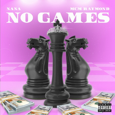 No Games ft. MCM Raymond | Boomplay Music