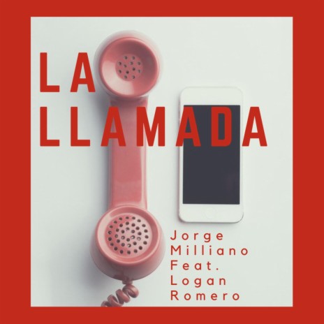 La Llamada ft. Logan Romero | Boomplay Music