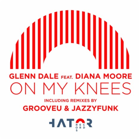 On My Knees (GrooveU Remix) ft. Diana Moore | Boomplay Music