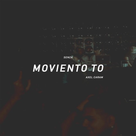 Moviento To ft. Senza | Boomplay Music