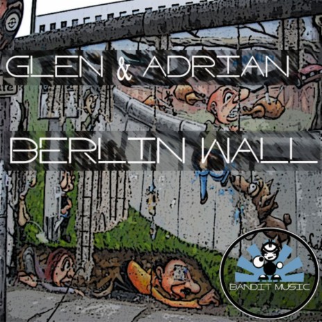 Berlin Wall (Original Mix) | Boomplay Music