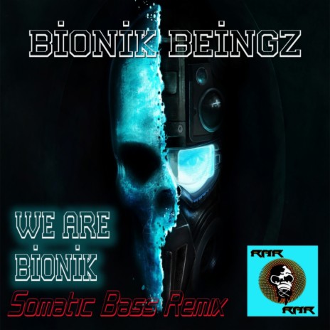 We Are Bionik (Somatic Bass Remix) | Boomplay Music
