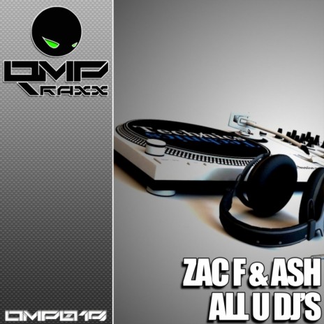 All U Dj's (Original Mix) ft. Ash | Boomplay Music