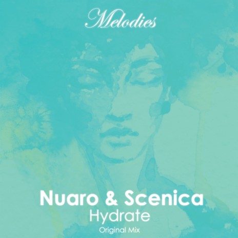 Hydrate (Original Mix) ft. Scenica