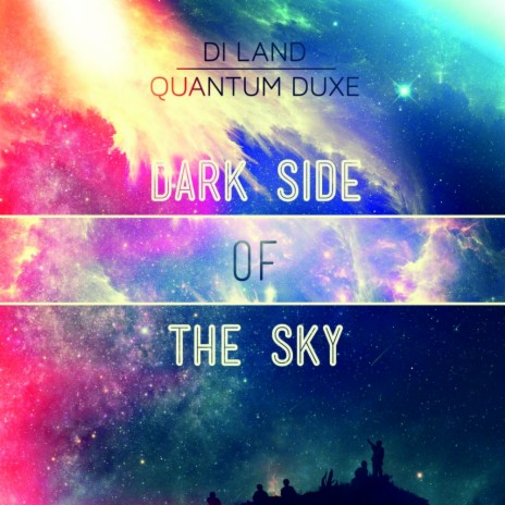 Dark Side of The Sky (Radio Mix) ft. Di Land