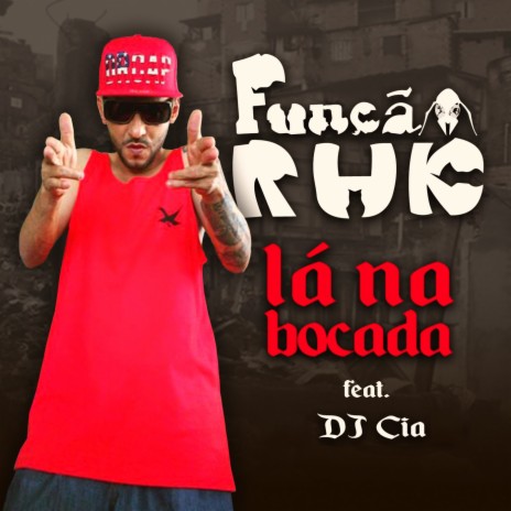 Lá na Bocada ft. DJ Cia | Boomplay Music